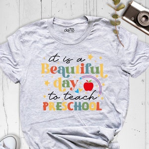 Preschool Shirt, It is a Beautiful Day to Teach, Teacher Shirt, Preschool Teacher Tee, 1st Day Of School Shirt, Back to School Shirt