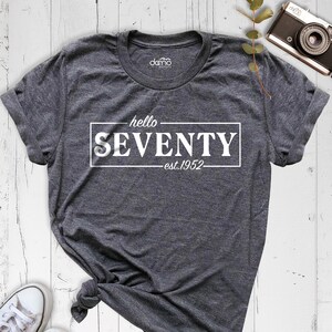 Hello Seventy Birthday Shirt, Hello Seventy est 1952 T-Shirt, Birthday Party, 1952 Birthday Tshirt, Hello 70 Party, 1952 70th Birthday Tee