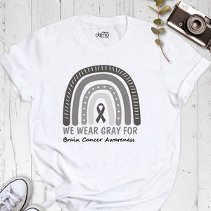 Brain Cancer Shirt, We Wear Gray for Brain Cancer Awareness, Brain Cancer Awareness Shirt, Gray Ribbon Shirt, Brain Support Squad Shirt
