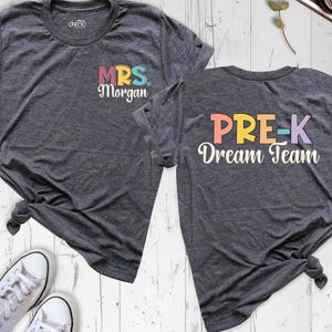 Custom Pre-K Teacher Shirt Preschool Dream Team Shirt, Teacher Name Shirt, Back to School Shirt, First Day of School Tee, Pre-K Gift Shirt
