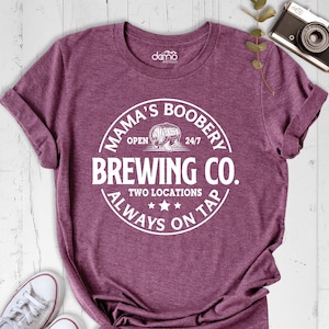 Mama&#39;s Boobery Brewing Co Shirt, Breastfeeding Brewery Shirt, Breast Feeding Shirt, Mother&#39;s Day T Shirt, Mother&#39;s Day Gift, Mom Tee