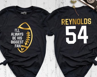 Football Mom Shirt, Custom Football Shirt, Football Fan Shirt, I ll Always Be His Biggest Fan Shirt, American Football Game Day Shirt