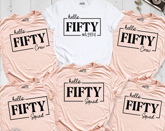 50th Birthday Shirt, Fifty Birthday Squad Shirts, Hello Fifty 1974 Tshirt, Custom Birthday Crew Shirt, Fiftieth Birthday Party Group Outfits