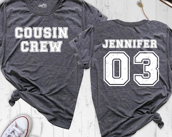 Custom Cousin Crew Shirt Personalized Cousins shirts Custom Cousin Shirt Cousins Matching Tee cousin number shirt Family Cousin name Shirt