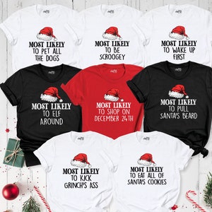 Most Likely to Christmas Shirt, Santa Hat Family Matching Tees, Funny Quotes Outfit, Xmas Holiday Crew Tshirt