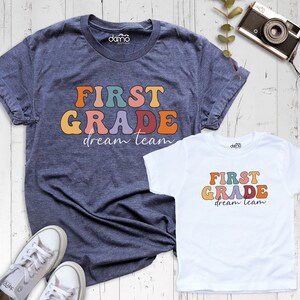 First Grade Dream Team T-Shirt, First Grade Teacher Shirt, 1st Grade Teacher Shirt, 1st Grade Shirt, Teacher Team Shirt, Teacher Grade Shirt