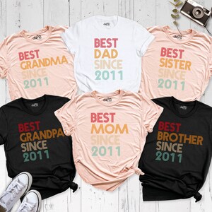 Best Family Since Shirt, Family Matching Shirts, Baby Shower Family Shirt, Baby Announcement Shirt, Since Family Shirts, Funny Family Shirt