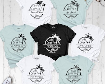 Custom Most Likely to Cruise Group Shirt, Family Matching Vacation Shirt, Holiday Travel Tshirt, Summer Beach Outfit, Girls Trip Cruise Tees