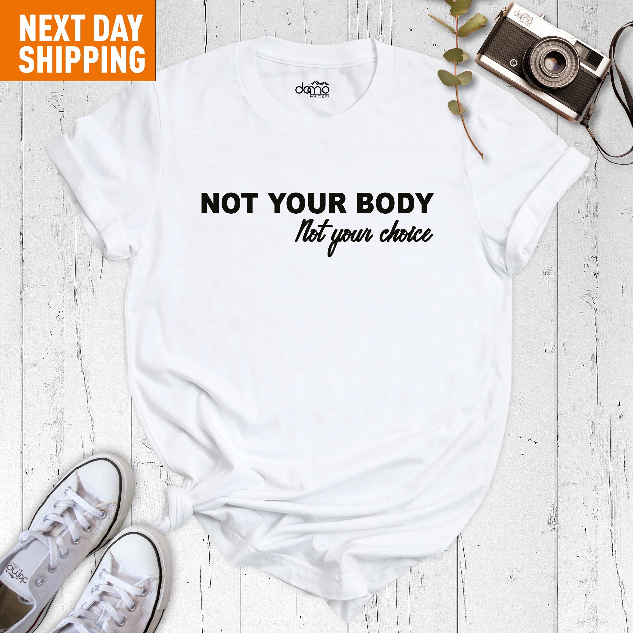 Not Your Body Not Your Choice Shirt, Reproductive Rights Shirt, Abortion Ban Shirt, Women Rights Tee, My Body My Choice Shirt, Feminist Tee