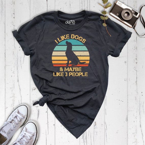 I Like Dogs Coffee Maybe 3 People Funny Sarcasm T-Shirt Gift I Like Dogs Coffee Maybe 3 People Funny Sarcasm T-Shirt Gift