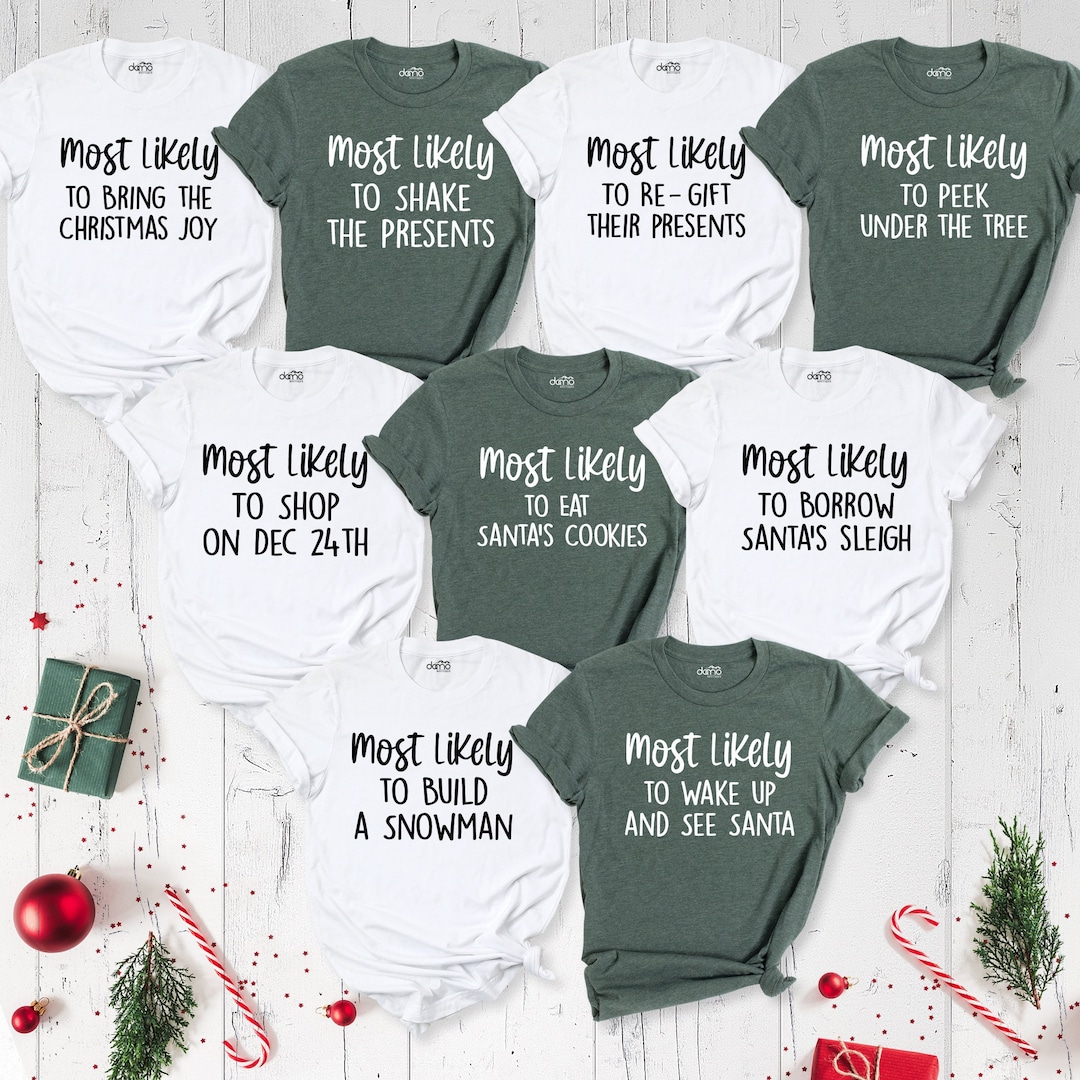 Most Likely Christmas Shirt, Matching Group Christmas Shirt