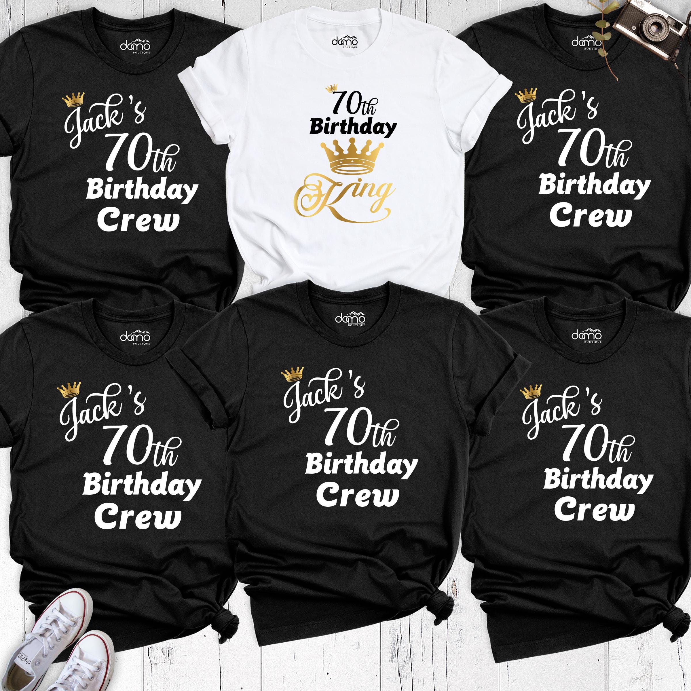 70th Birthday King Crew Shirt Custom Seventy Birthday Tee, Birthday Queen Grandma Shirt, Family Birthday Squad Tee, Group Bday Tshirt