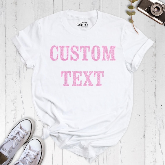 Custom Glitter Text Shirt, Create Your Own Tshirt, Sparkle Personalized Sport Tee, School Spirit Outfit,  Birthday Gift Shirt
