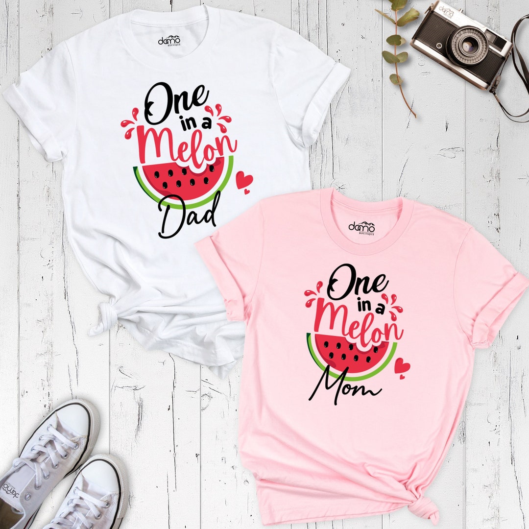 One in a Melon Mom Shirt, One in a Melon Dad Shirt, Family Matching ...