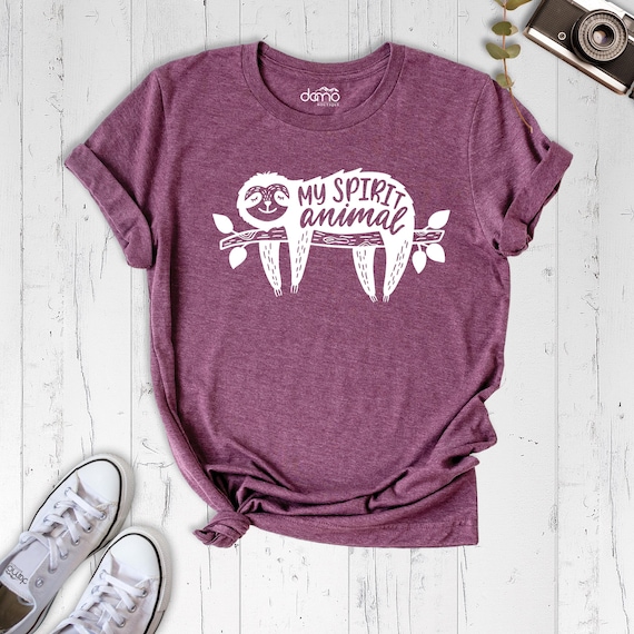 My Spirit Animal Shirt Sloth Funny Tee, Lazy Day Shirt, Sarcastic Shirt, Animal Lover Shirt, Humorous Shirt, Sloth Tshirt, Funny Women Shirt