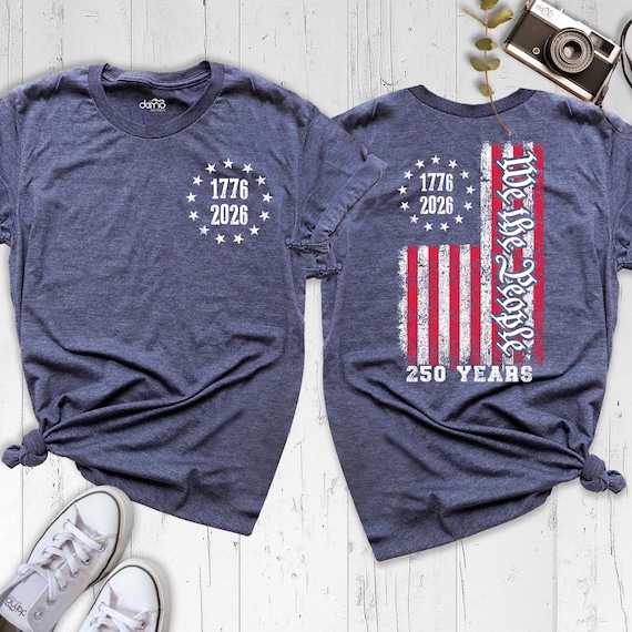 USA 250 Years Shirt 250th Anniversary American Flag Shirt, 4th of July Tshirt Freedom 1776-2026 Shirt Independence Day Tee Patriotic Shirt