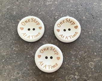 Reduced To Clear - Six Round Wooden Baby Buttons - One Step At A Time