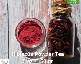 100% Organic Hibiscus Powder Tea, Herbal Tea Loose Leaf - Hibiscus Sabdariffa, Premium Quality, 5 oz 150 gr  - Natural Organic Herbs
