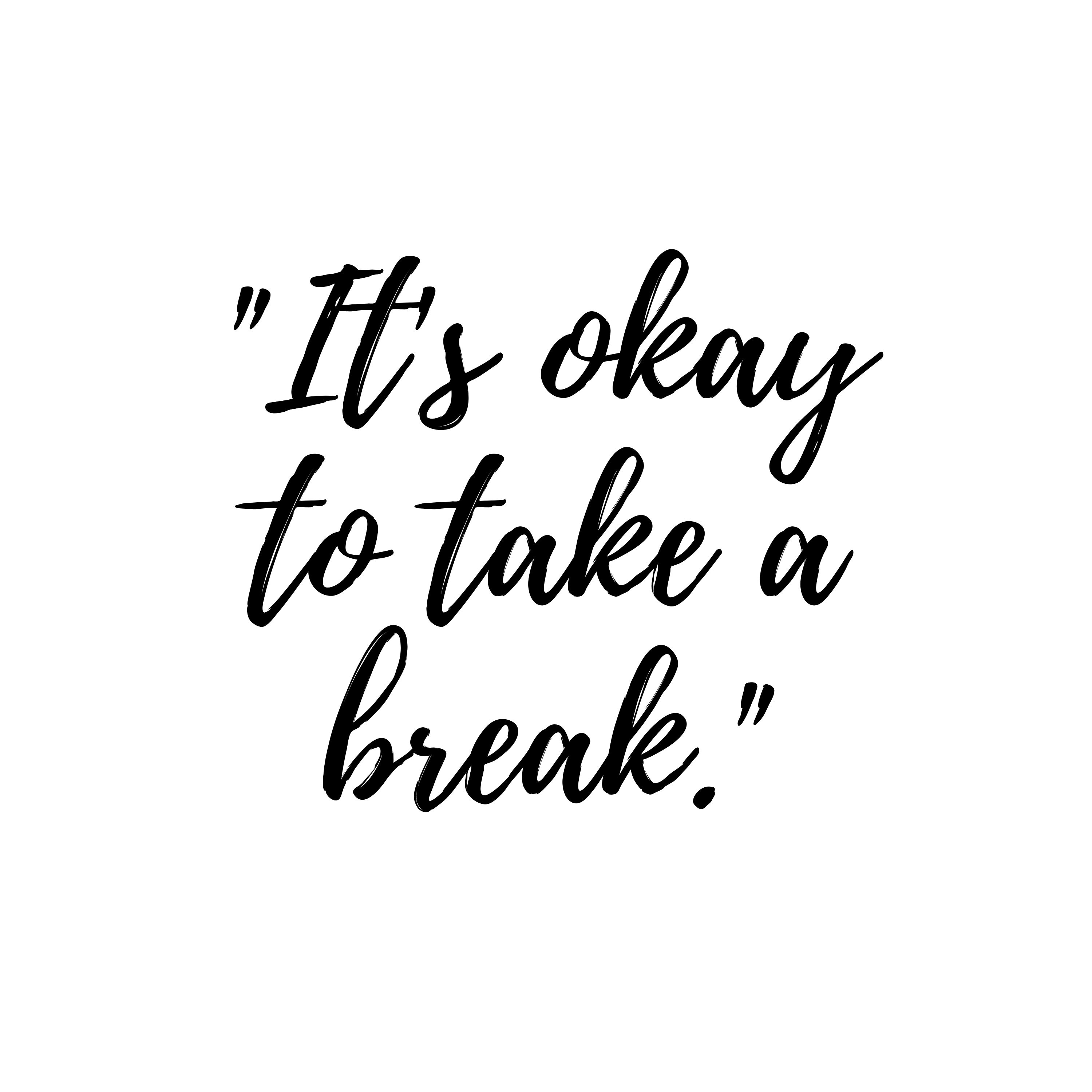 It s Okay To Take A Break Printable Quote Digital Etsy