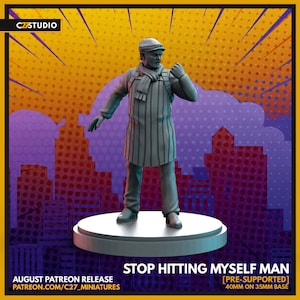 May include: A grey 3D printed miniature of a man wearing a striped apron, a hat, and a scarf. The miniature is standing on a round base. The text "STOP HITTING MYSELF MAN" is printed below the miniature. The text "[PRE-SUPPORTED] 40MM ON 35MM BASE" is printed below the text.