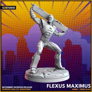 May include: A gray 3D printed miniature of a superhero figure holding a large beam over their head. The figure is wearing a costume with a large letter A on the chest. The figure is standing on a rocky base. The text "Flexus Maximus" is printed below the figure. The text "40MM + 75MM SCALE" is printed below the text "Flexus Maximus".