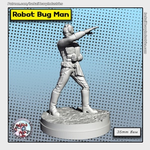 May include: A gray 3D printed miniature of a robot bug man standing on a 35mm base. The robot bug man is wearing a helmet and has a bug-like design. The miniature is printed in a gray plastic.