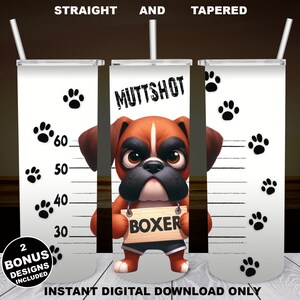 Boxer Muttshot aka Mugshot, 20oz Skinny Tumbler, Sublimation Design for Straight/Tapered, PNG File, Digital Download, 300 DPI