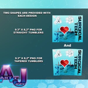 May include: Two digital designs for straight and tapered tumblers. The designs feature a blue background with a red heart, a stethoscope, and the text "SURGICAL TECH".