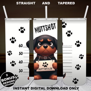Rottweiler Muttshot aka Mugshot, 20oz Skinny Tumbler, Sublimation Design for Straight/Tapered, PNG File, Digital Download, 300 DPI
