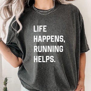 Funny Running Shirts Running gifts runner shirts run marathon runner shirt running apparel life happens running helps sweatshirt