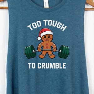 Funny Christmas Workout Shirt Holiday Workout Tank Tops Christmas Fitness Shirts Gifts CrossFit Tank - Too Tough To Crumble