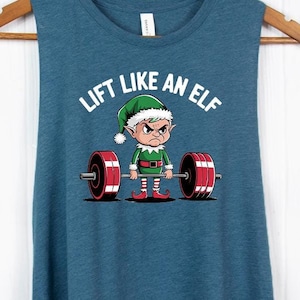 Funny Christmas Workout Shirt Holiday Workout Tank Tops Christmas Fitness Shirts Gifts CrossFit Tank - Lift like an Elf