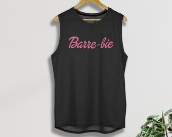 Barre-bie, Funny barre shirts, barre teacher, barre instructor, barre workout tanks, barre class shirt, barre workout shirts, pilates