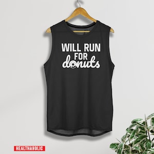 Funny running shirt - running top, women's tank tops, Runner, Run tanks, Donuts, fitness, Funny running shirts, marathon shirt