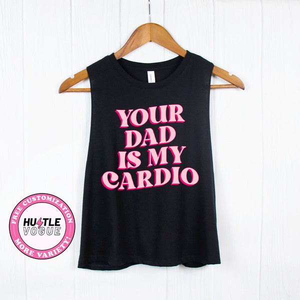 Your Dad Is My Cardio Gym Apparel  Gym T-shirt  Gym funny workout tanks funny gym tops women's workout shirts cardio gifts Lifting Tee