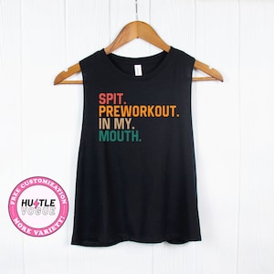 Funny Workout Shirts Spit pre workout in my mouth tank tops fitness shirt gym outfit sarcastic gym tees gym lover gift women tank top