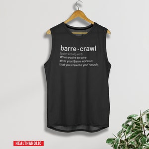 Barre crawl - Funny barre shirts, barre teacher, barre instructor, barre workout tanks, barre class shirt, barre workout shirts, pilates tee