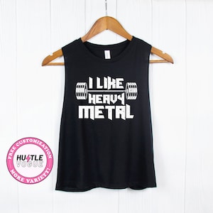 I like heavy metal - Funny workout shirts weightlifting tee fitness tops workout clothes gym tank tops workout gifts for him fitness shirt