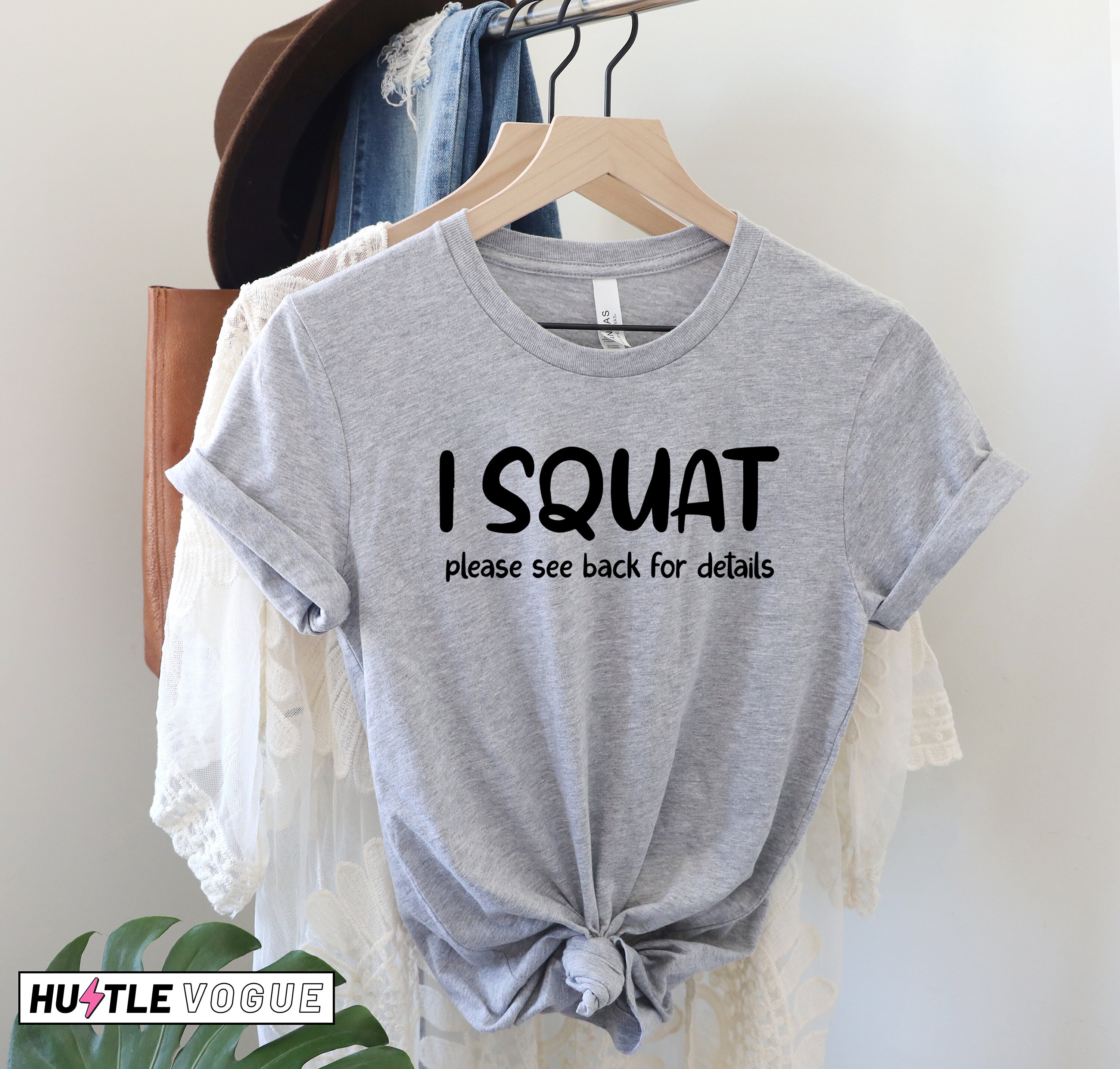 funny-squat-shirt-i-squat-please-see-back-for-details-funny-workout-tee