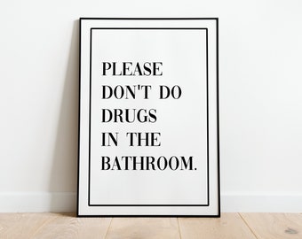 Funny Bathroom Print Wall Art Poster | A3 A4 A5 | Please Dont Do Coke In The Bathroom Toilet Home Decor Quote Wall Art Sign Accessories