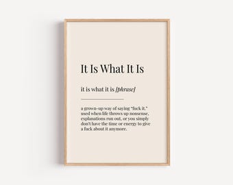 Es ist was es ist Definition Druck - Wörterbuch Poster - motivierend inspirierend Wandkunst lustiges Geschenk für ihn sie