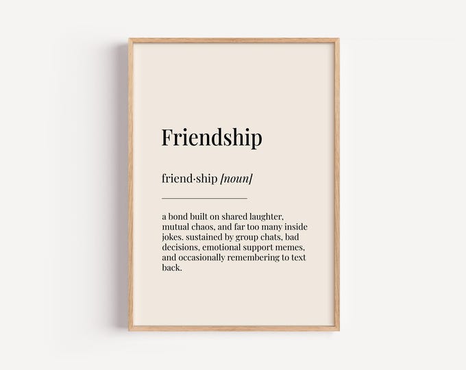 Friendship Definition Print - Dictionary Poster - Home Wall Art Funny Gift For Him Her