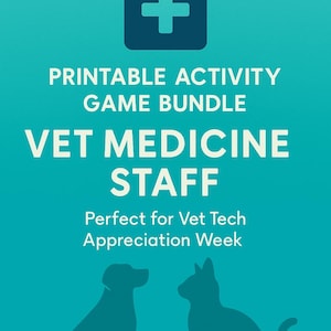May include: A teal graphic with a clipboard icon and a plus sign. Text reads "Printable Activity Game Bundle" and "Vet Medicine Staff." Silhouettes of a dog and cat are at the bottom. The text "Perfect for Vet Tech Appreciation Week" is also included.