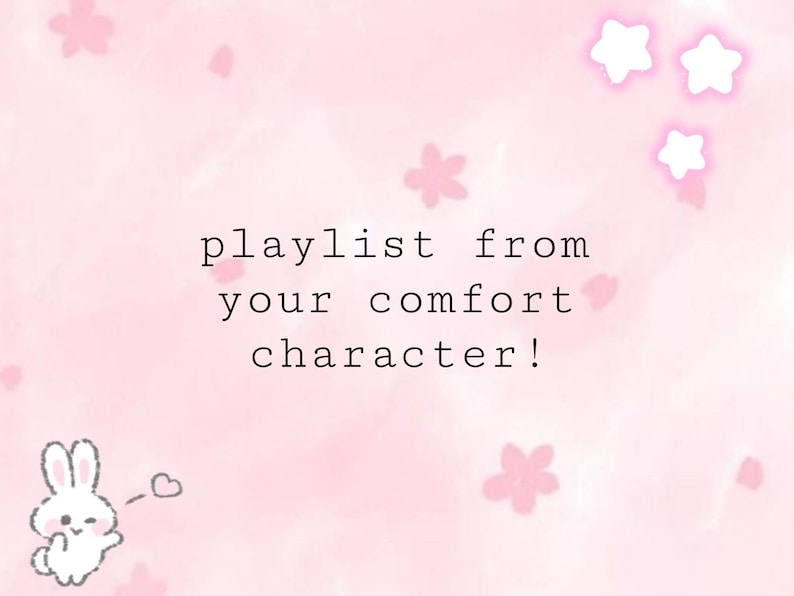 playlist from your comfort character! yumeship, self insert, custom image 1