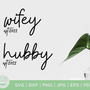 Hubby and Wifey | 2022 | Wifey | cricut cut files | wedding svg | couple svg | marriage svg | hubby & wifey svg | svg png eps dxf jpg pdf