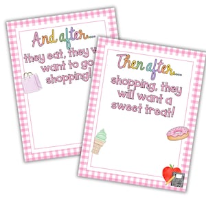 May include: Two pink and white gingham patterned cards with text and illustrations. One card reads "And after... they eat, they want to go shopping!" with a shopping bag. The other card reads "Then after... shopping, they will want a sweet treat!" with an ice cream cone, donut, apple, and notebook.