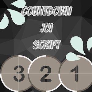 Countdown JOI Script! PDF, onlyfans, custom content, content creator, fansly, mym, avn, cam girl, femdom, onlyfans ideas, onlyfans help, bbw