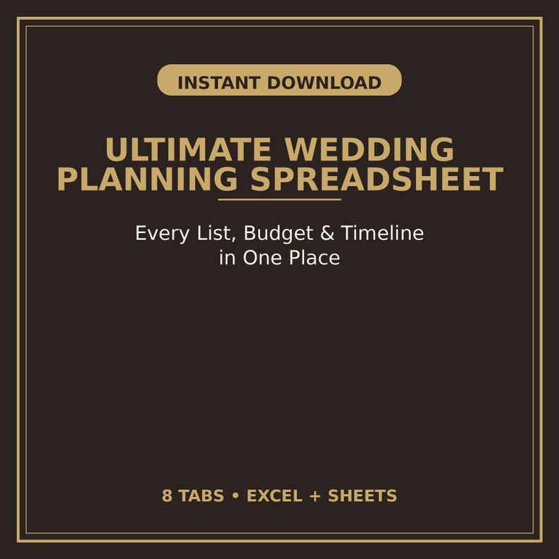 Puede incluir: Una hoja de c&aacute;lculo digital para la planificaci&oacute;n de bodas con fondo marr&oacute;n oscuro y texto dorado. El texto dice: INSTANT DOWNLOAD, ULTIMATE WEDDING PLANNING SPREADSHEET, Every List, Budget & Timeline in One Place, 8 TABS &bull; EXCEL + SHEETS.