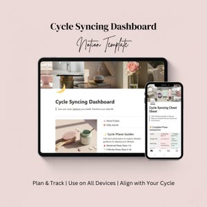 Puede incluir: Una plantilla digital de Notion para la sincronización del ciclo, mostrada en una tableta y un teléfono inteligente. La tableta muestra el "Cycle Syncing Dashboard" con seguimiento del período y un diario diario. El teléfono muestra una "Cycle Syncing Cheat Sheet".