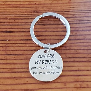 You are my person. You will always be my person. Keychain inspired by Grey's Anatomy quote.